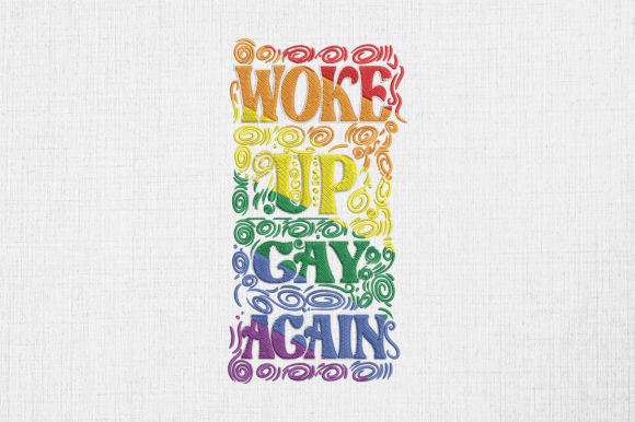LGBTQ Rainbow Woke Up Gay Again Embroidery Review